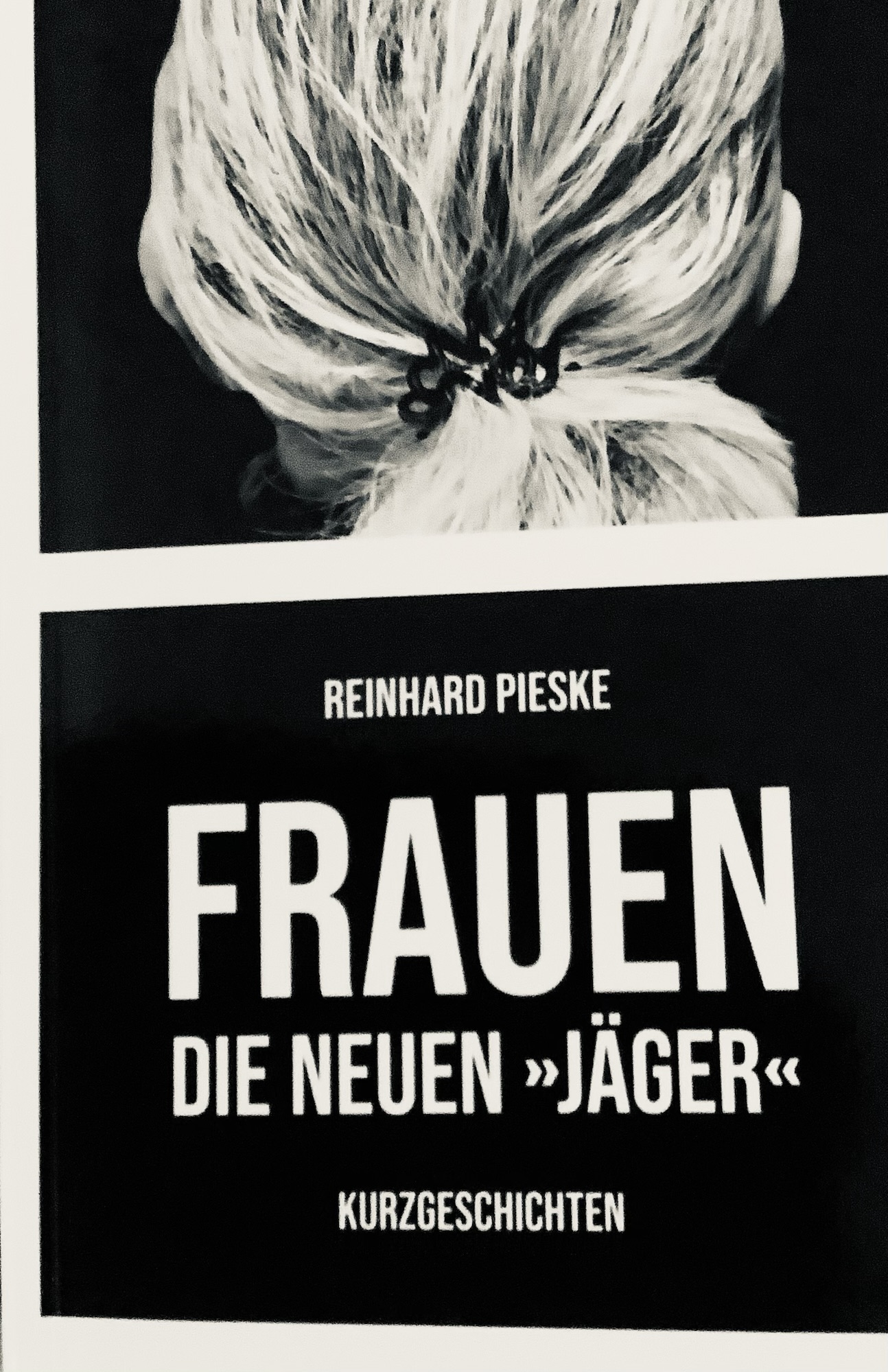 „Frauen — Die neuen „Jäger“ von Reinhard Pieske