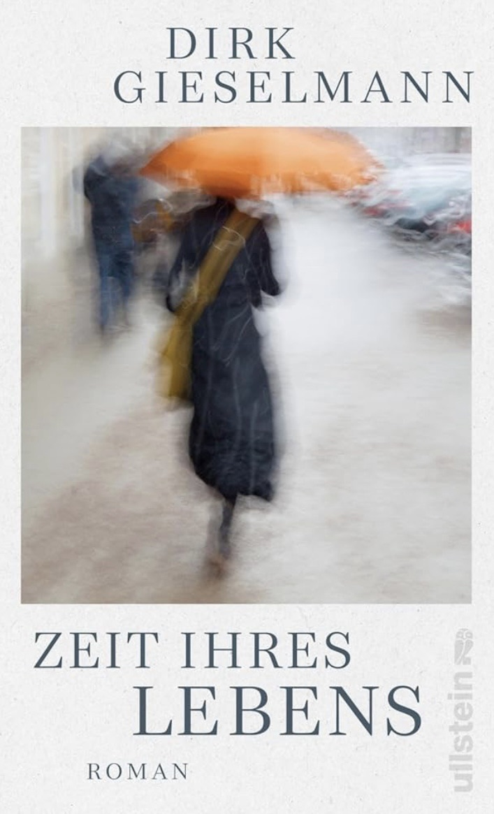 „Zeit Ihres Lebens“ von Dirk Gieselmann