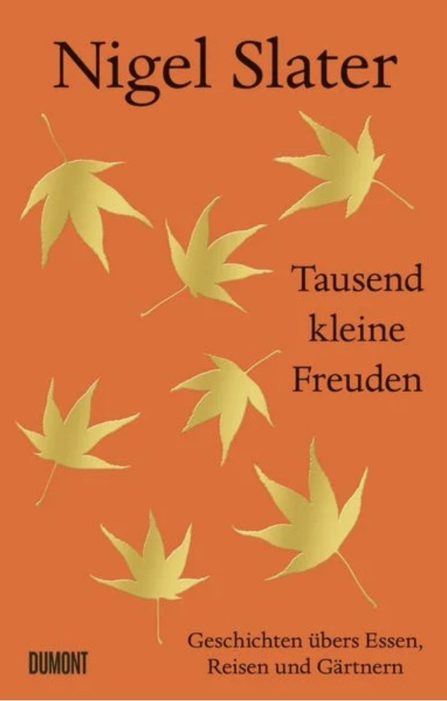 „Tausend kleine Freuden“ von Nigel Slater