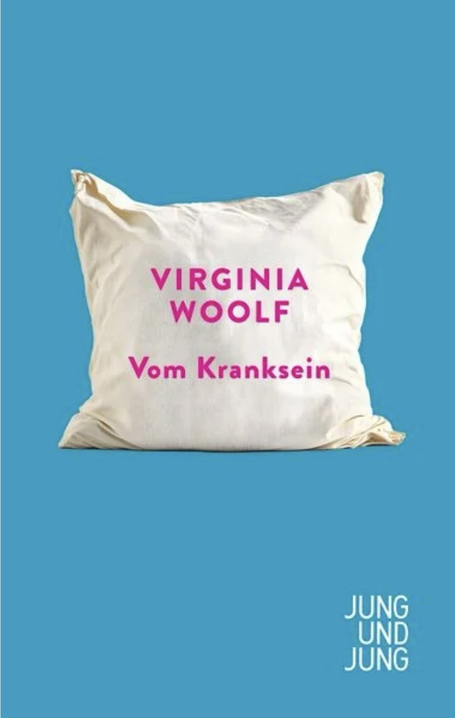 „Vom Kranksein“ von Virginia Woolf