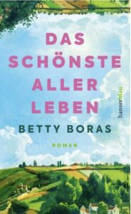 „Das schönste aller Leben“ von Betty Boras