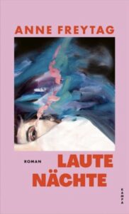 „Laute Nächte“ von Anna Freytag