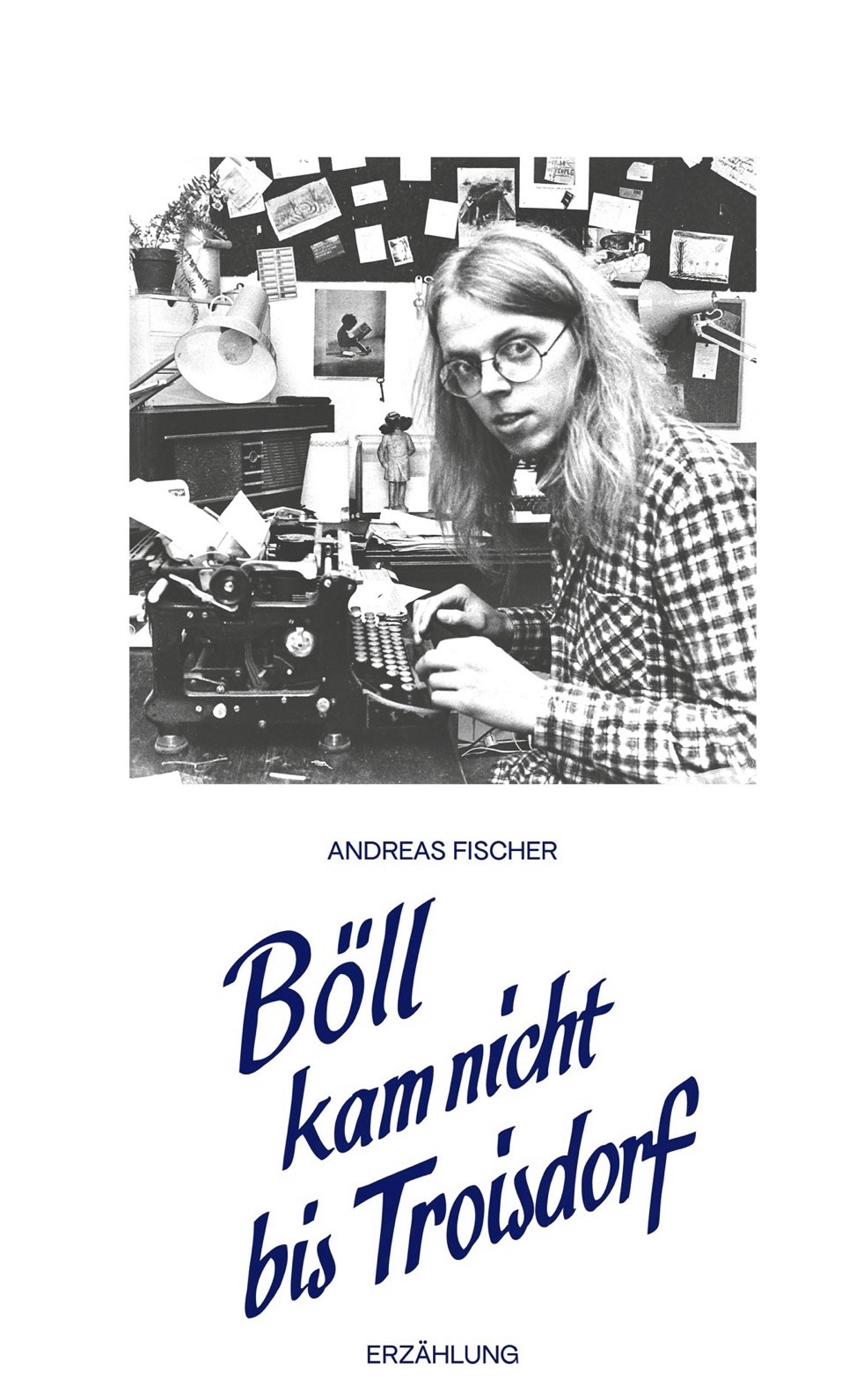 „Böll kam nicht nach Troisdorf“ von Andreas Fischer