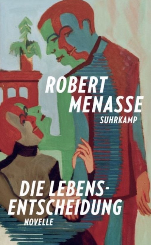 „Die Lebensentscheidung” von Robert Menasse