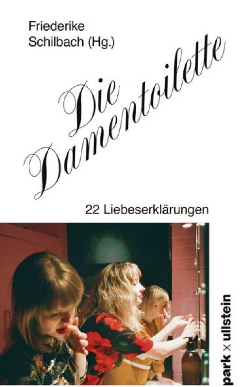 „Die Damentoilette – 22 Liebeserklärungen“ hrsg. von Friederike Schilbach