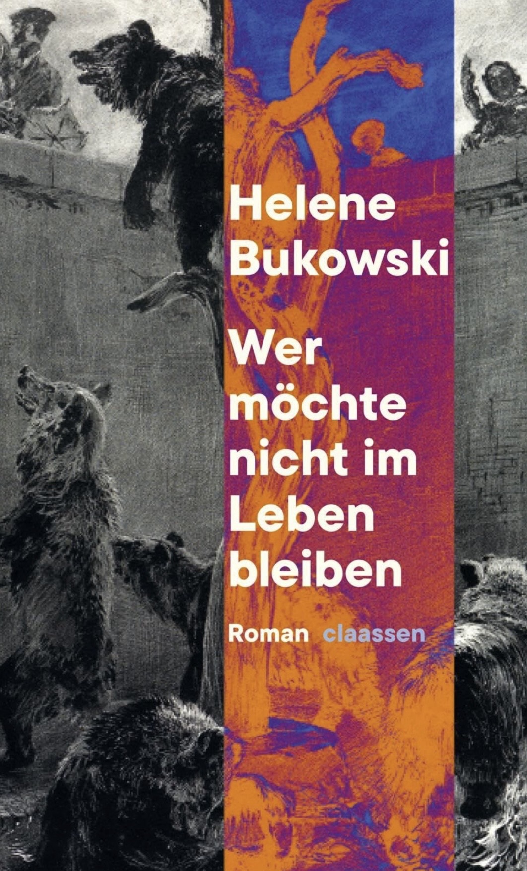 „Wer möchte nicht am Leben bleiben“ von Helene Bukowski