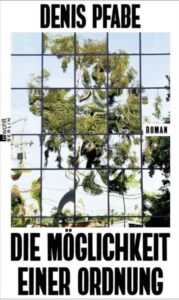 „Die Möglichkeit einer Ordnung“ von Denis Pfabe