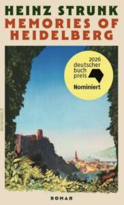„Memoires of Heidelberg“ von Heinz Strunk