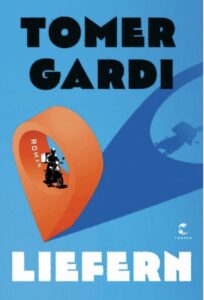 „Liefern“ von Tomer Gardi
