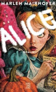 „Alice“ von Marlen Mairhofer
